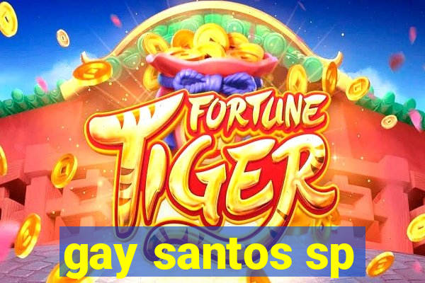 gay santos sp